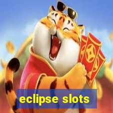 eclipse slots