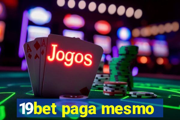 19bet paga mesmo