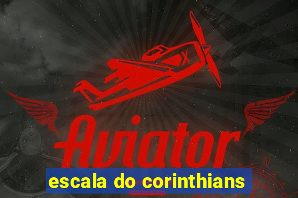 escala do corinthians