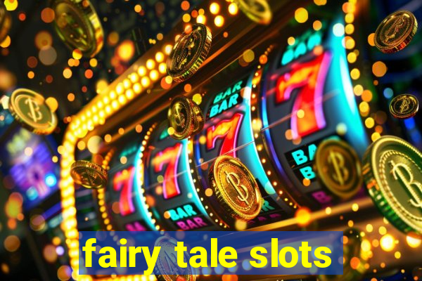 fairy tale slots