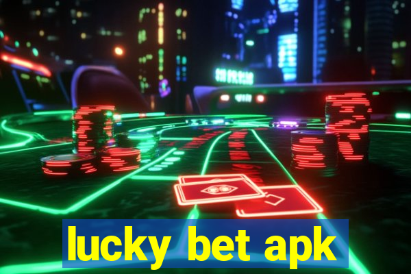 lucky bet apk