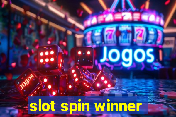 slot spin winner