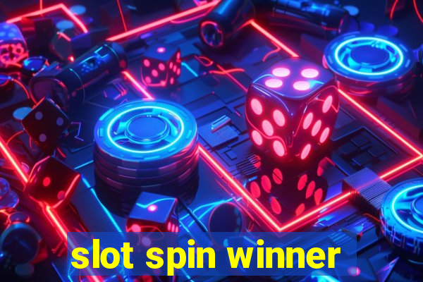 slot spin winner