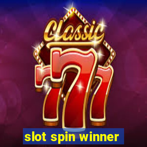 slot spin winner