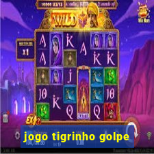 jogo tigrinho golpe