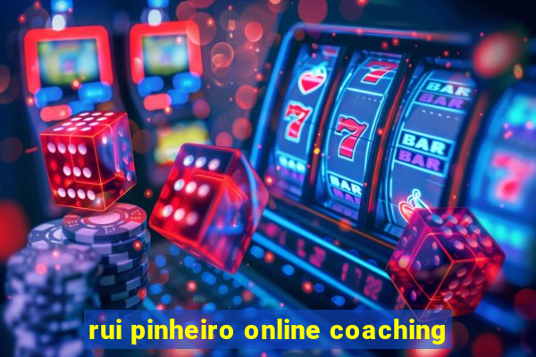 rui pinheiro online coaching