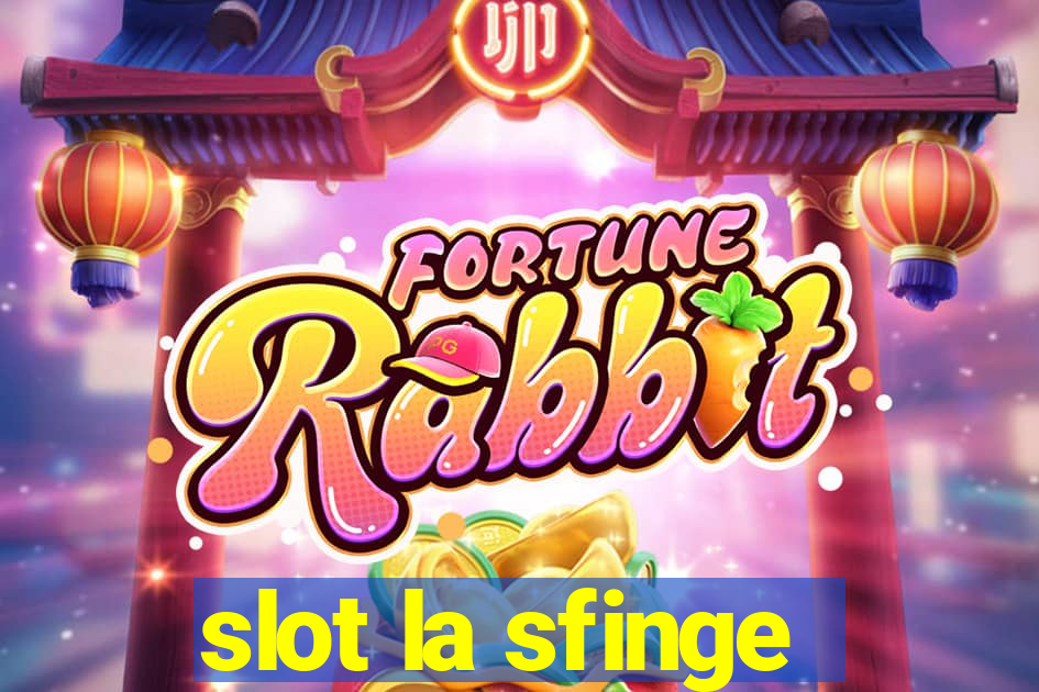 slot la sfinge