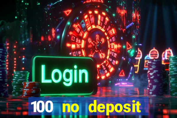 100 no deposit casino bonus