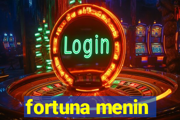 fortuna menin