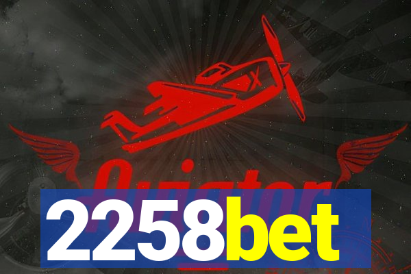 2258bet