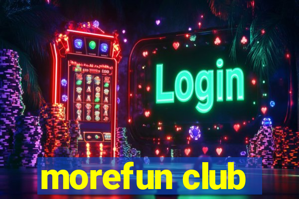 morefun club