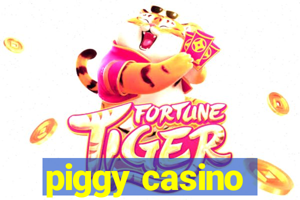 piggy casino