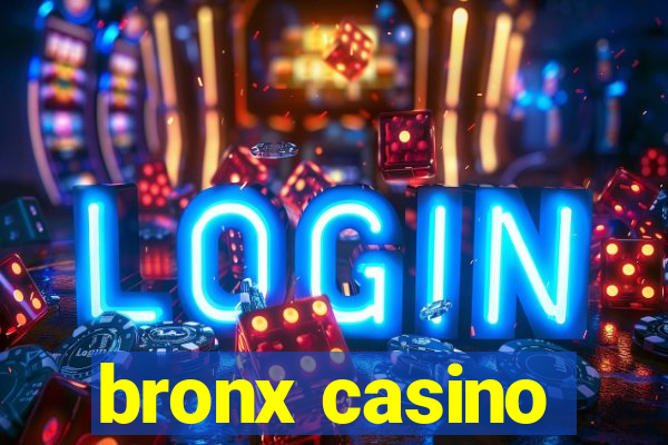 bronx casino