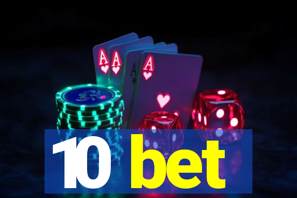 10 bet