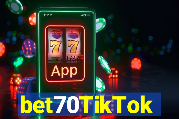 bet70TikTok