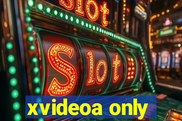 xvideoa only