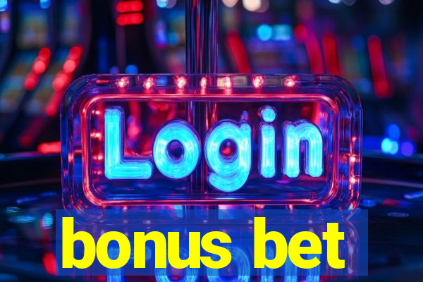 bonus bet