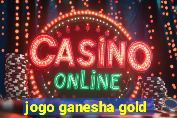 jogo ganesha gold