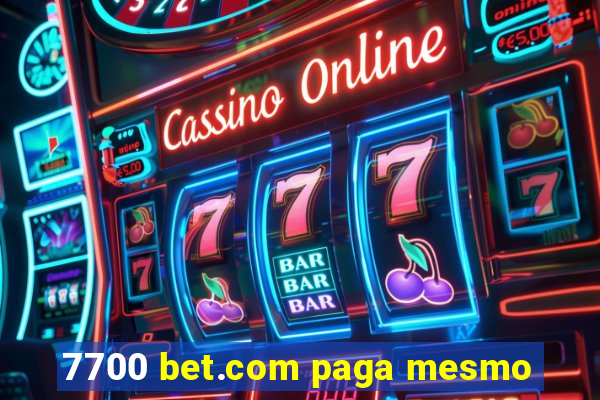 7700 bet.com paga mesmo