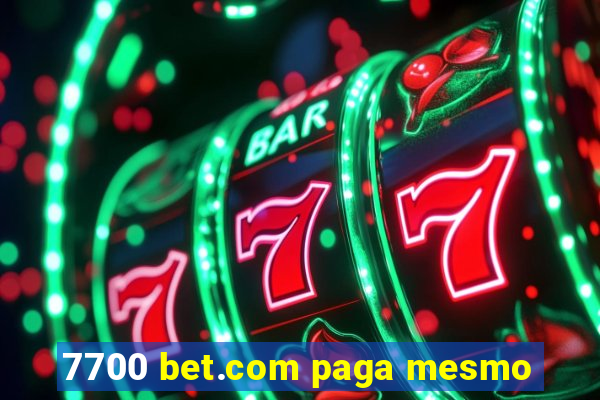 7700 bet.com paga mesmo