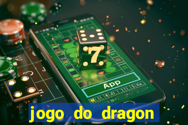 jogo do dragon aposta grátis