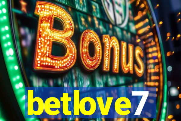 betlove7