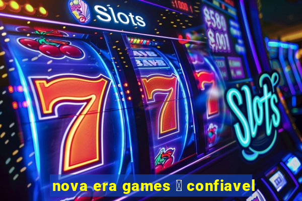 nova era games 茅 confiavel