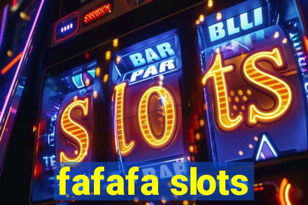 fafafa slots