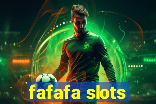 fafafa slots