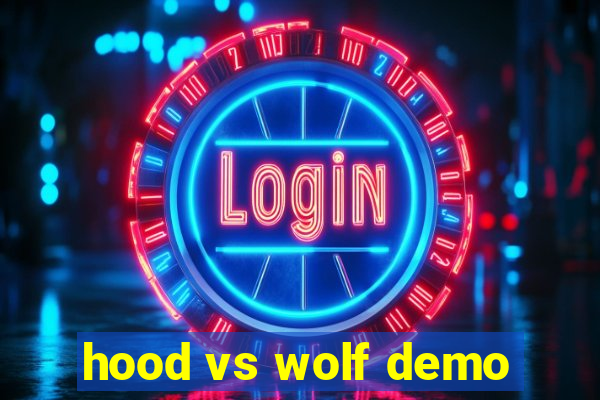 hood vs wolf demo