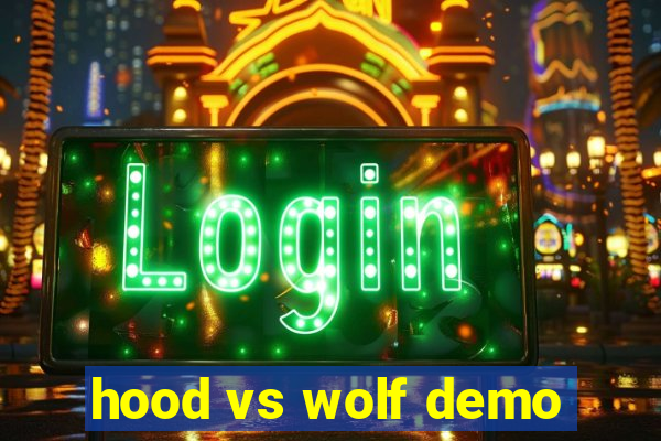 hood vs wolf demo