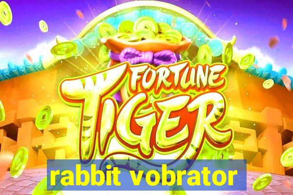 rabbit vobrator