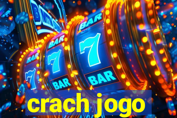 crach jogo