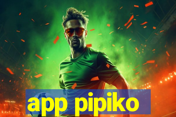 app pipiko