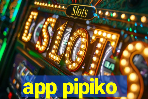 app pipiko