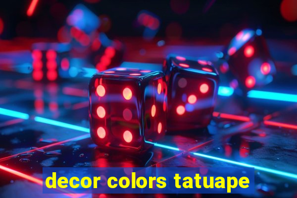 decor colors tatuape