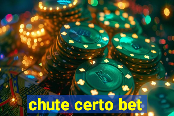 chute certo bet