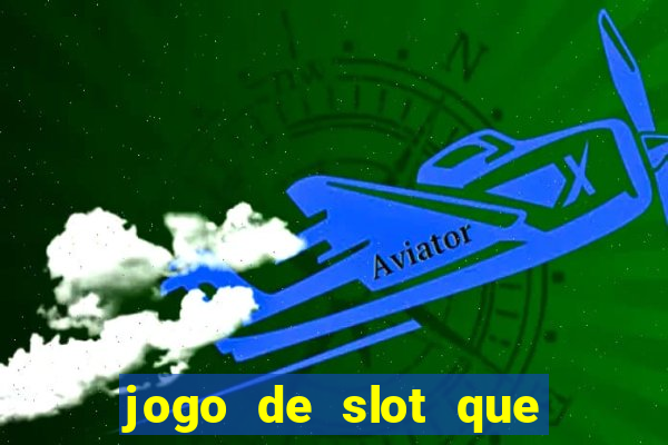 jogo de slot que paga no cadastro