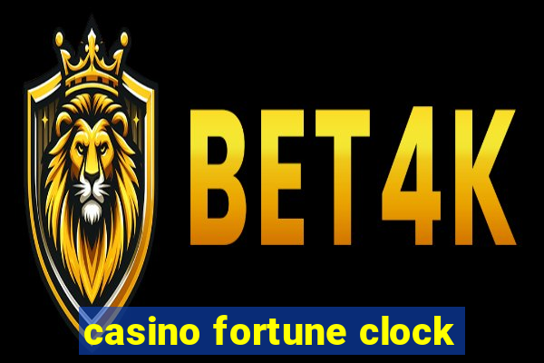 casino fortune clock