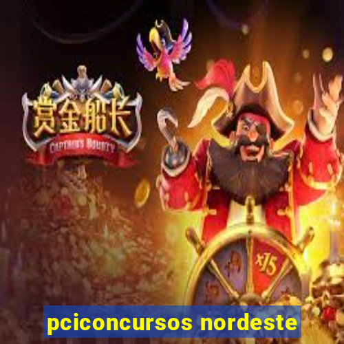 pciconcursos nordeste