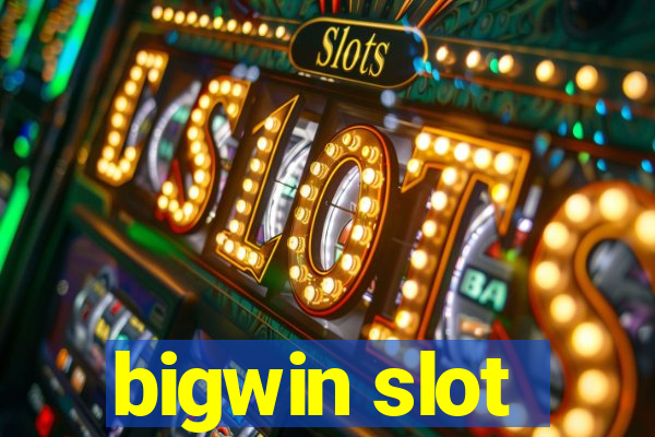 bigwin slot