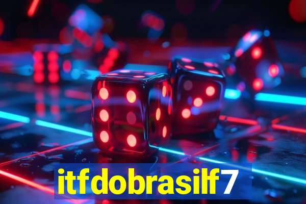 itfdobrasilf7