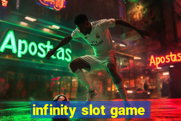 infinity slot game