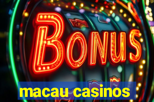 macau casinos