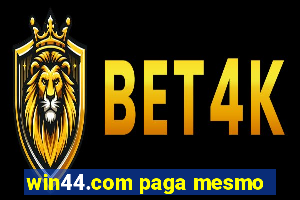 win44.com paga mesmo