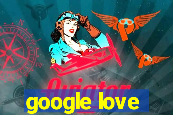 google love