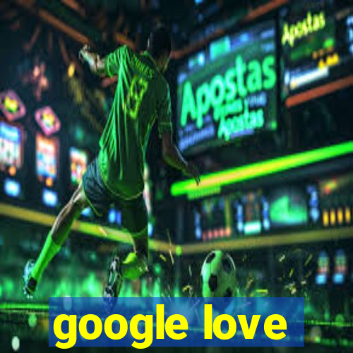 google love