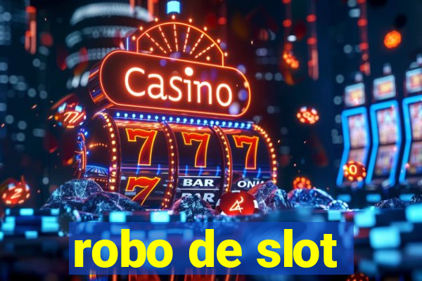 robo de slot