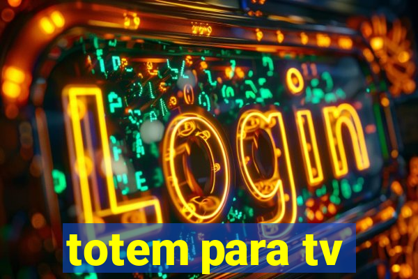 totem para tv