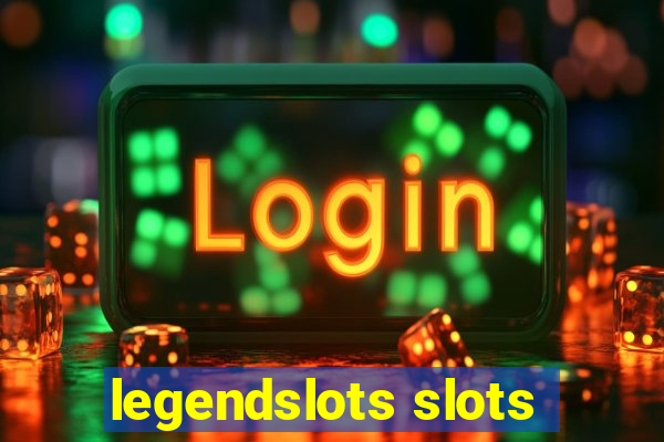 legendslots slots